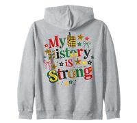 My History Is Strong African American Pride Zip Hoodie