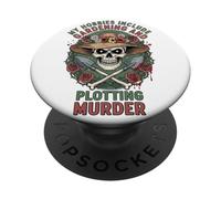 My Hobbies Include Gardening And Plotting Murder Garden PopSockets Adhesive PopGrip