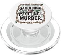 My Hobbies Include Gardening And Plotting Murder Garden PopSockets PopGrip for MagSafe