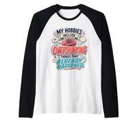 My Hobbies Include Overthinking Funny Anxious Mind Quote Raglan Baseball Tee