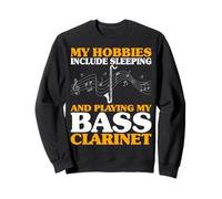 My Hobbies Include Sleeping and Bass Clarinet Funny Bassist Sweatshirt