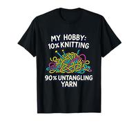 My Hobby 10% Knitting 90% Untangling Yarn Funny Craft Chaos! T-Shirt