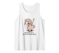 My Hobby Horse Joins Every Book Quest Reading Lover Tank Top