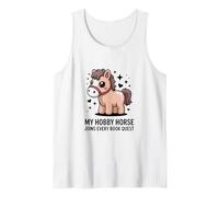 My Hobby Horse Joins Every Book Quest Reading Lover Tank Top