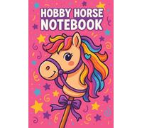 My Hobby Horse Notebook: Cute Lined Journal for Hobby Horse Fans | 100 Pages | A5 Size (6" x 9")