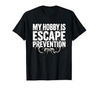 My Hobby is Escape Prevention Ant Keeper T-Shirt