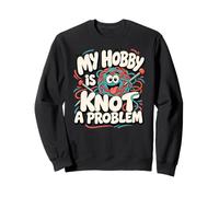 My Hobby Is Knot A Problem Yarn Knitting Crochet Sweatshirt