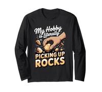 My Hobby is Literally Picking Up Rocks Geologist Long Sleeve T-Shirt