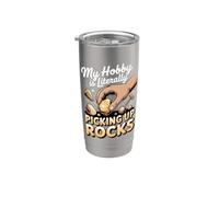 My Hobby is Literally Picking Up Rocks Geologist Stainless Steel Insulated Tumbler