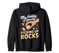 My Hobby Is Literally Picking Up Rocks Geologist Zip Hoodie