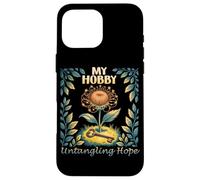 My Hobby Untangling Hope Case for iPhone 16 Pro Max