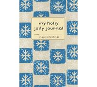 My Holly Jolly journal: A 6x9 Holiday Notebook | 120 Lined Pages | Blue Snowflake Wrapping | Holiday Gift
