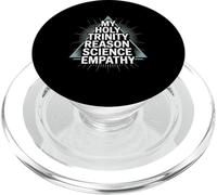 My Holy Trinity: Reason, Science, Empathy PopSockets PopGrip for MagSafe