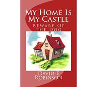 My Home Is My Castle: Beware Of The Dog