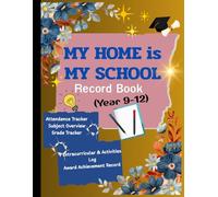 My Home is My School Record Book ( Year 9-12): Undates Comprehensive Academic Records: Attendance • Assignments • Credits • Transcript