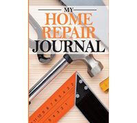 My Home Repair Journal