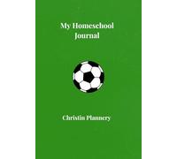 My Homeschool Journal: Daily Lesson Tracker and Attendance Log