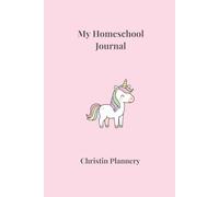My Homeschool Journal: Pink Unicorn Planner