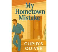 My Hometown Mistake: A Small-Town Single Dad Second Chance Romance: 1