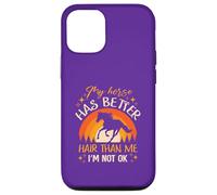 My Horse Has Better Hair Than MeI’m Not Okay Case for iPhone 12/12 Pro