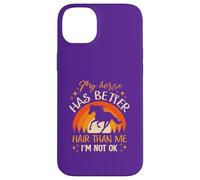 My Horse Has Better Hair Than MeI’m Not Okay Case for iPhone 14 Plus