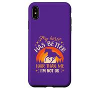 My Horse Has Better Hair Than MeI’m Not Okay Case for iPhone XS Max