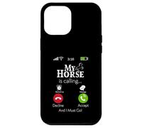 My Horse Is Calling Equestrian Rider Cowgirl Cowboy Humor Case for iPhone 12 Pro Max