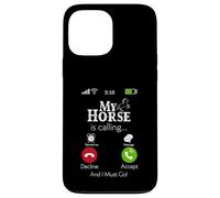 My Horse Is Calling Equestrian Rider Cowgirl Cowboy Humor Case for iPhone 13 Pro Max