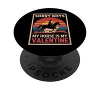 My Horse Is My Valentine Sorry Boys Western Lovers PopSockets Adhesive PopGrip