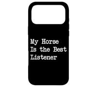 My Horse Is the Best Listener Equestrian Therapy Apparel Case for iPhone 17 Pro Max