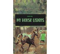 My Horse Listens. Journal: A 5 × 8 inch blank 140 pages notebook, inspired by the quiet strength, intuition, and calming presence of horses.