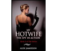 My Hotwife, The Spy in Action: An Interracial Hotwife Romance