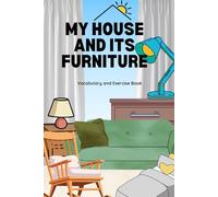 My House and Its Furniture: Vocabulary and Exercise Book: Improve Your Spanish Step by Step Through Pictures and Practice