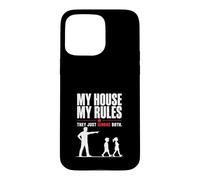 My House My Rules Funny Dad Humor Design Case for iPhone 15 Pro Max