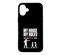 My House My Rules Funny Dad Humor Design Case for iPhone 16 Plus