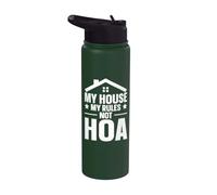 My House - My Rules - Not HOA Stainless Steel Insulated Water Bottle