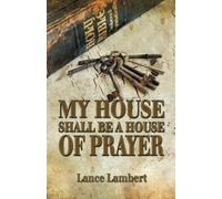 My House Shall Be A House Of Prayer