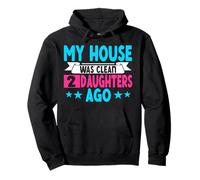 My House Was Clean 2 Daughters Ago Funny Parenting Mom Dad Pullover Hoodie