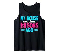 My House was Clean 3 Sons Ago Funny Parenting Mom Dad Tank Top