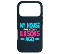 My House Was Clean 4 Sons Ago Funny Parenting Mommy Daddy Case for iPhone 17 Pro