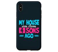 My House Was Clean 4 Sons Ago Funny Parenting Mommy Daddy Case for iPhone XS Max