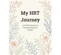 My HRT Journey: A 12-Week Hormone Therapy Response Tracker