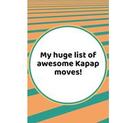 My huge list of awesome Kapap moves!