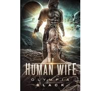 My Human Wife (Whispers from the Imperial Cage)
