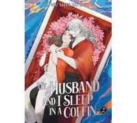 My Husband and I Sleep in a Coffin (Novel) Vol. 2