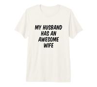 My Husband Has an Awesome Wife Premium T-Shirt