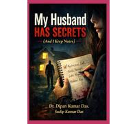 My Husband Has Secrets (And I Keep Notes)