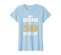 My Husband Is 58 And Still Hot 58th Birthday Gift For Him T-Shirt