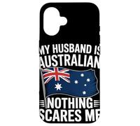 My Husband Is Australian Nothing Scares Me Flag Case for iPhone 16