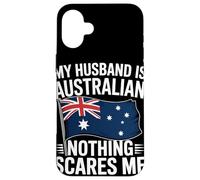 My Husband Is Australian Nothing Scares Me Flag Case for iPhone 16 Plus